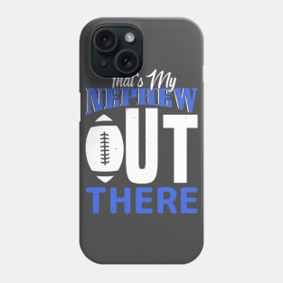 That's My Nephew Out There Baseball Phone Case