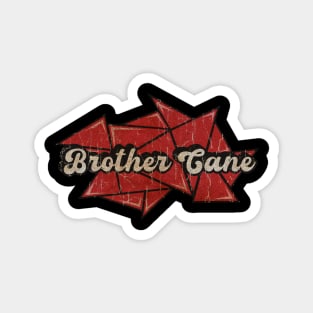 Brother Cane - Red Diamond Magnet