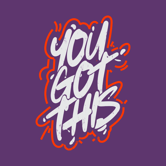 You got This by XXII Designs