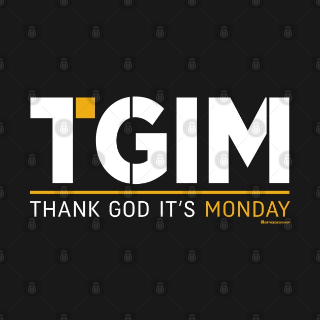 THANK GOD IT'S MONDAY by officegeekshop