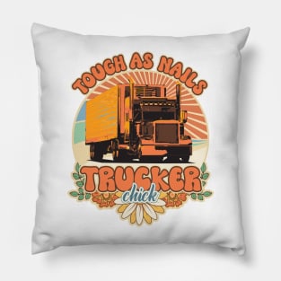 Groovy trucker girl female driver quote Tough as nails Pillow