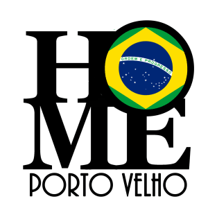 HOME Porto Velho Brazil T-Shirt