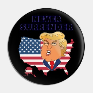 donald trump Mugshot 2024 never surrender Pin