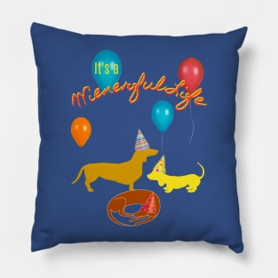 It's a Weinerful Life Pillow