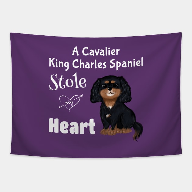 My Black and Tan Cavalier King Charles Spaniel Stole My Heart Tapestry by Cavalier Gifts