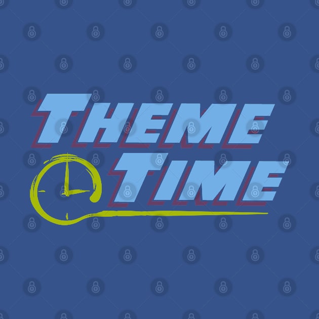 Theme Time by RangerRob