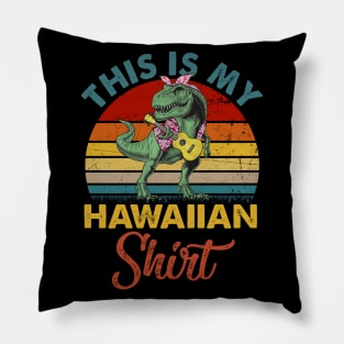 This is my hawaiian shirt dinosaur vintage Pillow