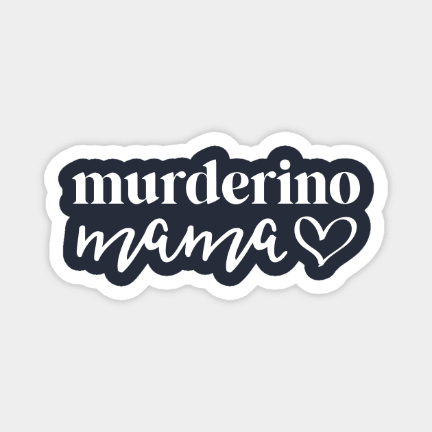 Murderino Gift Shh I'm Listening To True Crime Podcasts Magnet by 14thFloorApparel