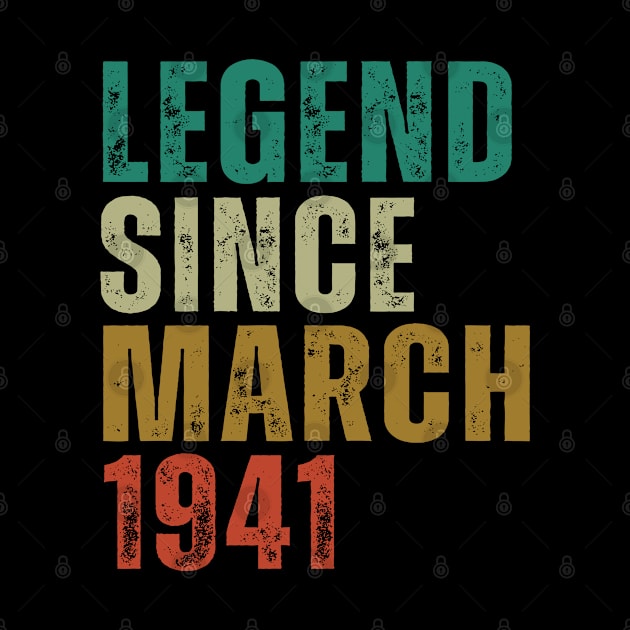 Legend Since March 1941 Awesome Retro Vintage Birthday Years Old Gift by yalp.play