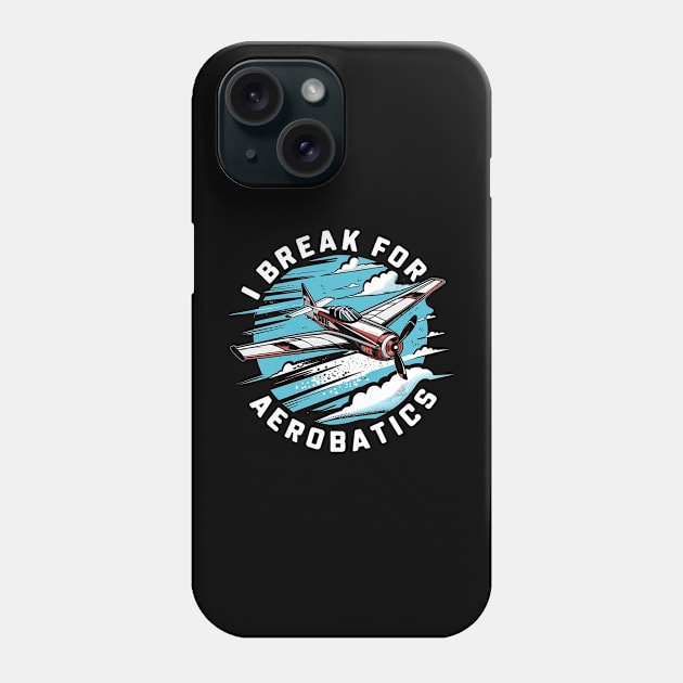 Rc Plane I Break For Aerobatic Phone Case by NomiCrafts