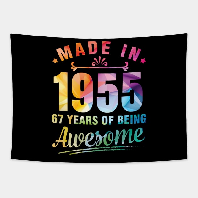 Made In 1955 Happy Birthday Me You 67 Years Of Being Awesome Tapestry by bakhanh123