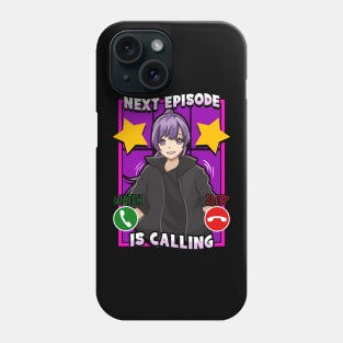 Anime Next Episode Is Calling Sleep Can Wait Phone Case