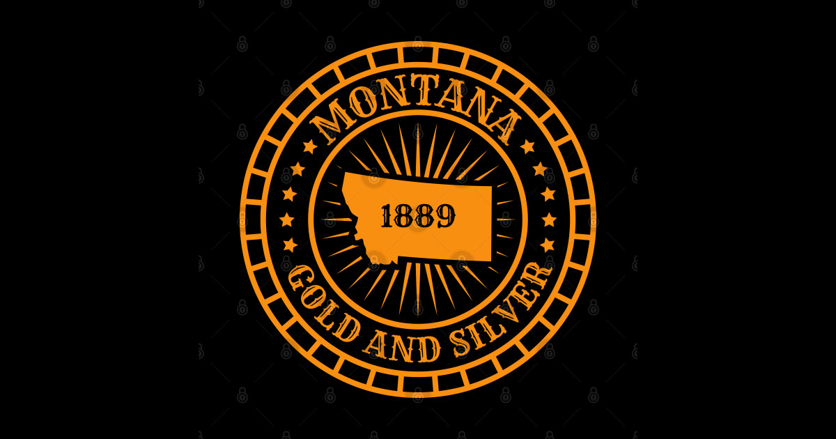 Montana MT Map Slogan Motto Gold and Silver Oro y Plata The