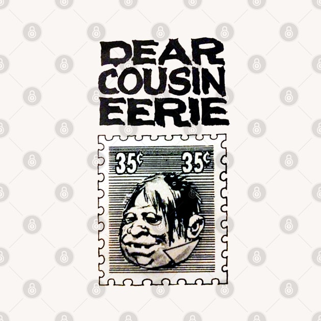 Dear Cousin Eerie by Pop Fan Shop