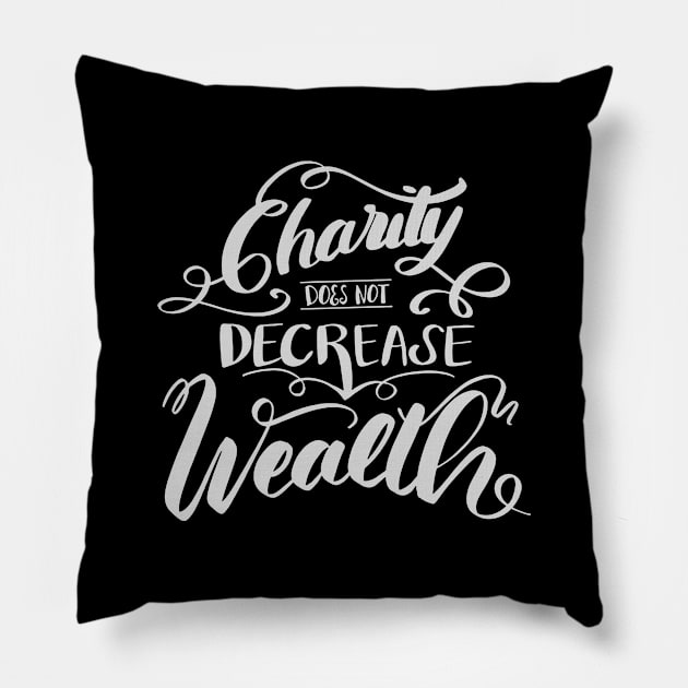 'Charity Does Not Decrease Wealth' Refugee Care Shirt Pillow by ourwackyhome