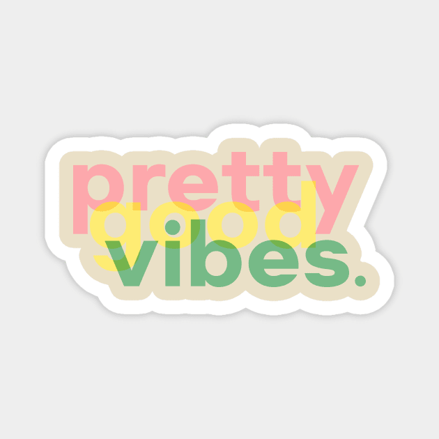 Pretty Good Vibes Rainbow Magnet by The Lily and The Lark