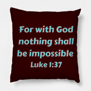 Bible Verse Luke 1:37 Pillow