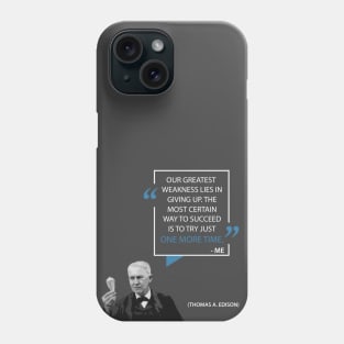 Words of Wisdom: One More Time - Thomas Edison Phone Case