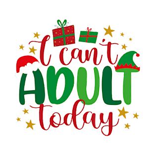 I can't adult today, Christmas time T-Shirt