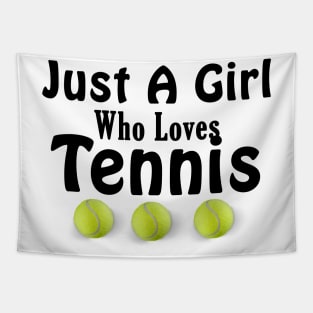 Just a Girl who loves tennis Tapestry