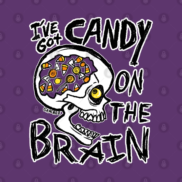 Candy On The Brain by Jan Grackle