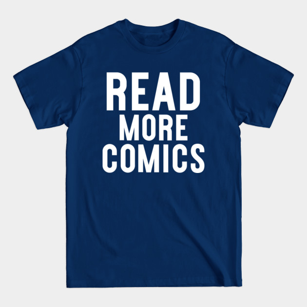 Disover Read More Comics - Comic Books - T-Shirt