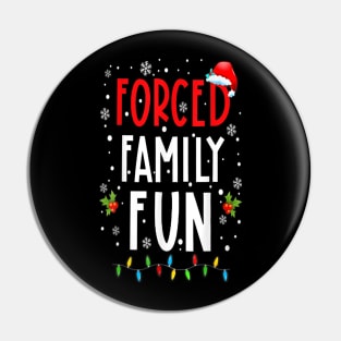 Forced Family Fun Merry Christmas Winter Holiday Pin