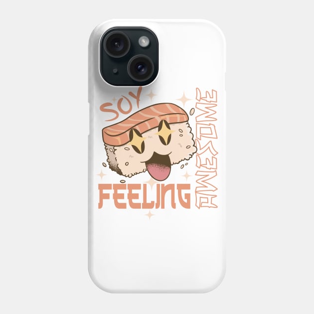 Feeling Soy Awesome - foodie puns Phone Case by Promen Shirts