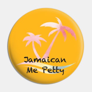 Jamaican Me Petty Pin