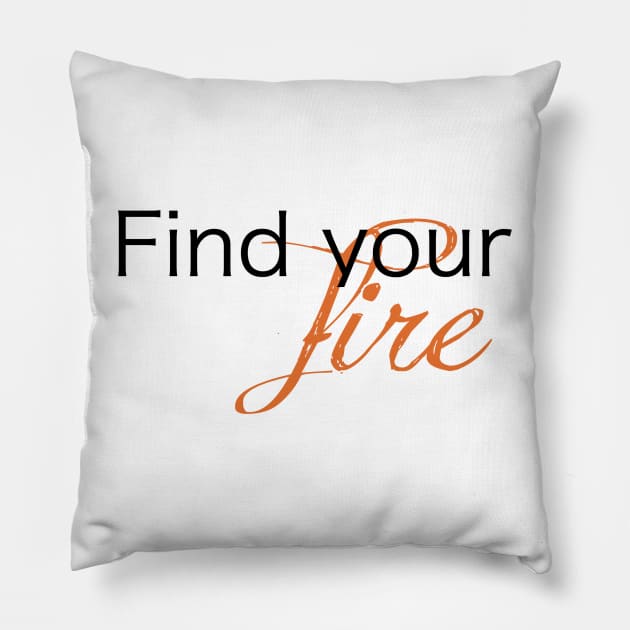 Find Your Fire Pillow by kiramrob