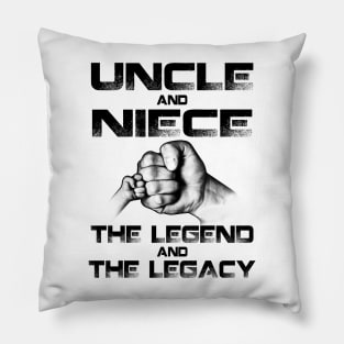 Uncle And Niece The Legend And The Legacy Shirt Pillow