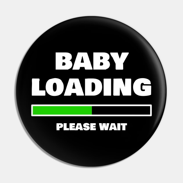 Baby Loading Please Wait Funny Pregnancy Gifts Pin by ChrisWilson