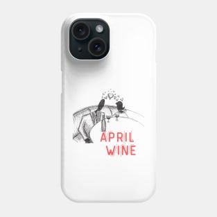 April Wine  - Funny Wine Lover Quote Phone Case