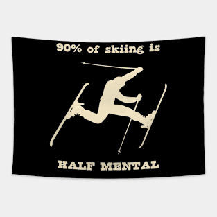 90% of skiing is Half Mental Tapestry