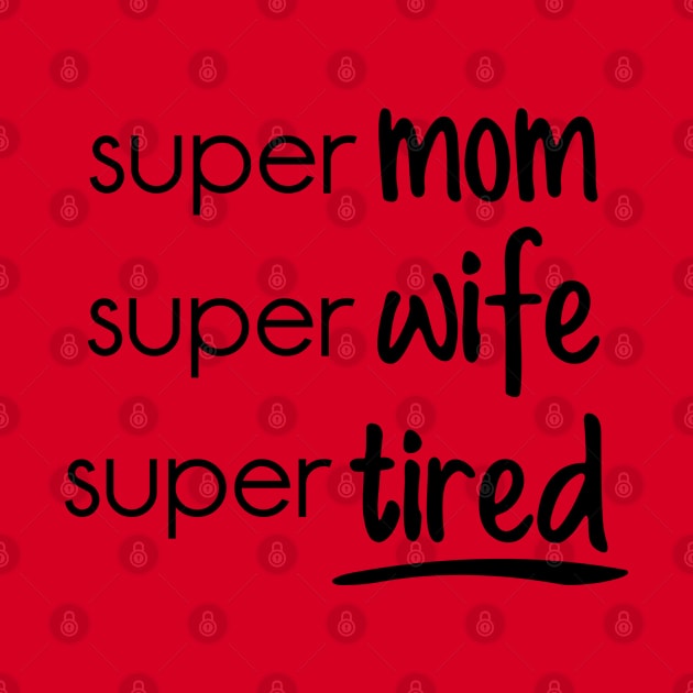 Super mom super wife super by holidaystore