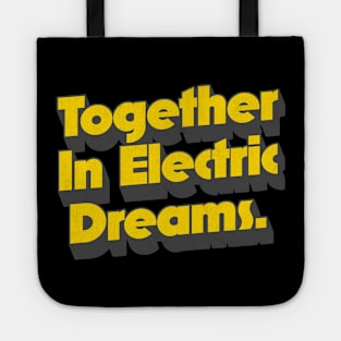 Together In Electric Dreams Tote