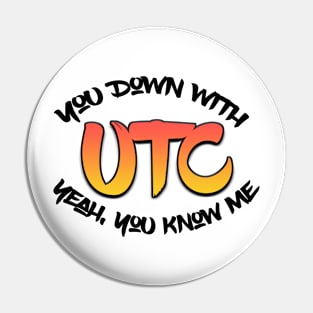 Down With UTC Pin