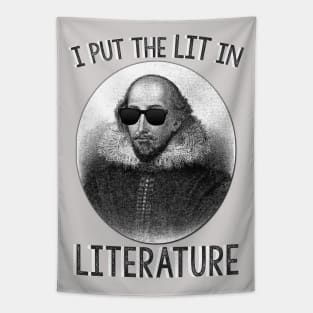 I Put The LIT In Literature. Tapestry