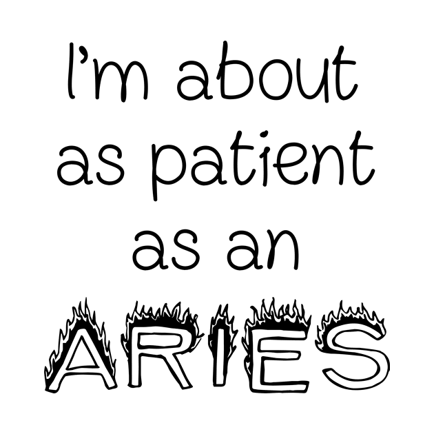 Patient as an Aries by Hot Like An Aries