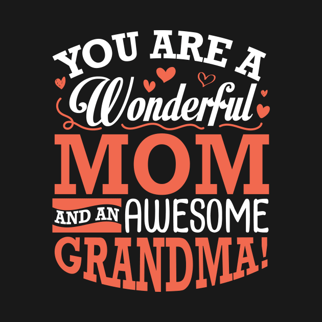 You Are A Wonderful Mom And An Awesome Grandma Happy Me Nana by Cowan79