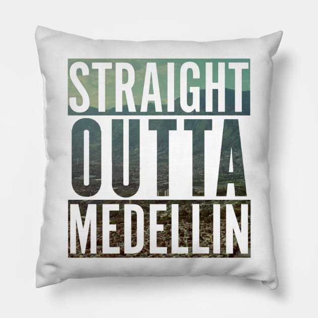 Straight outta Medellin Pillow by Ward