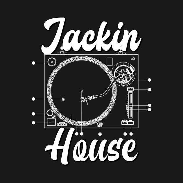 JACKIN HOUSE - turntable by DISCOTHREADZ 