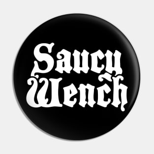 Wench - Funny Renaissance Festival Faire Pin