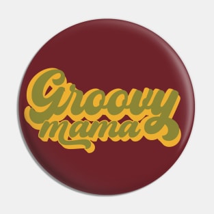 Groovy Mama Pin