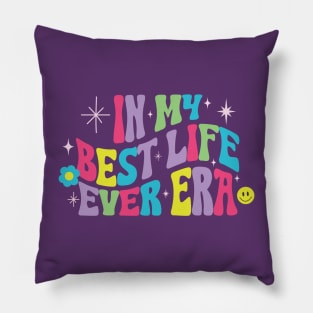 Best Life Ever Era Pillow