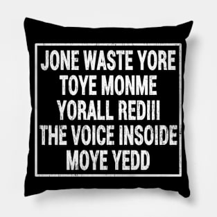 Jone Waste Your Time - Jone Waste Yore Time Funny Pillow