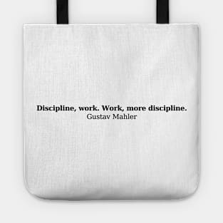 Mahler quote - Discipline Tote