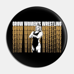 Grow women's wrestling Fade Pin