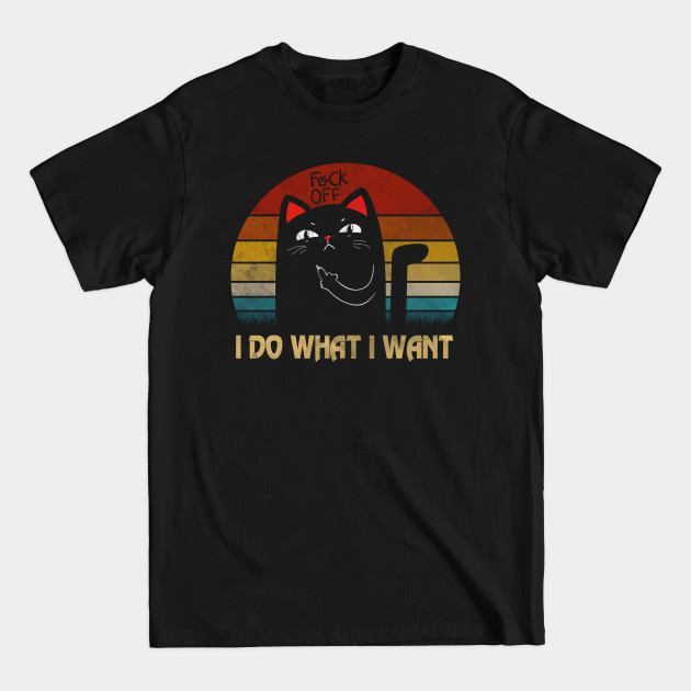 Discover I DO WHAT I WANT - I Do What I Want - T-Shirt