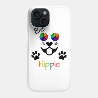 be Hippie - Peace Dog face with Paws Phone Case